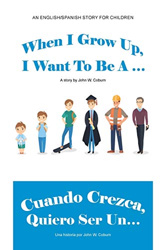 Beispielbild fr When I Grow Up, I Want To Be A . / Cuando crezca, quiero ser un. zum Verkauf von Lucky's Textbooks