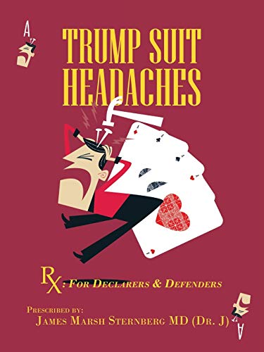 Stock image for TRUMP SUIT HEADACHES: Rx: For Declarers And Defenders for sale by GF Books, Inc.