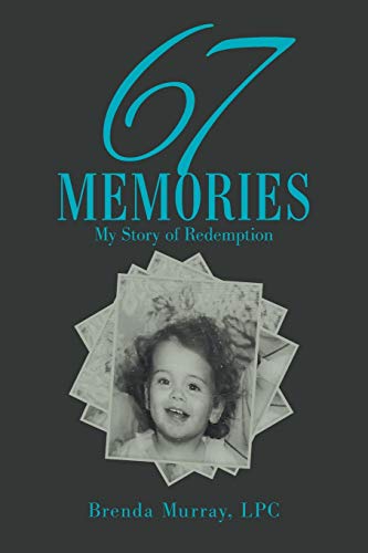 Stock image for 67 Memories: My Story of Redemption for sale by SecondSale