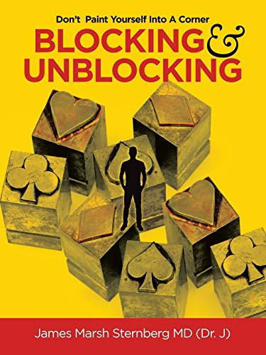 Stock image for BLOCKING & UNBLOCKING: Don?t Paint Yourself Into A Corner for sale by GF Books, Inc.