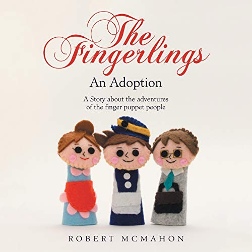 Imagen de archivo de The Fingerlings: An Adoption a la venta por Bookmonger.Ltd