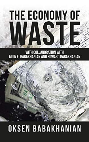 Stock image for The Economy of Waste: With Collaboration With Ailin E. Babakhanian and Edward Babakhanian for sale by Lucky's Textbooks