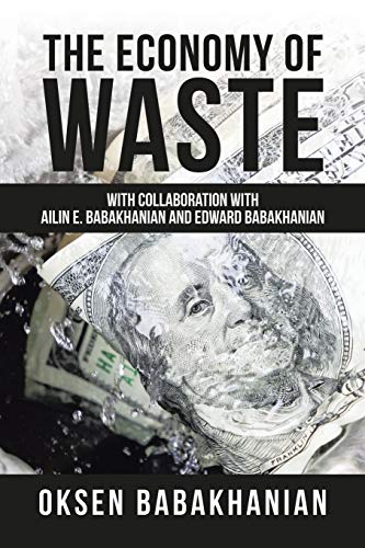 Stock image for The Economy of Waste: With Collaboration With Ailin E. Babakhanian and Edward Babakhanian for sale by Lucky's Textbooks