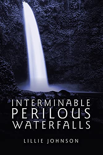 Stock image for Interminable Perilous Waterfalls for sale by GreatBookPrices