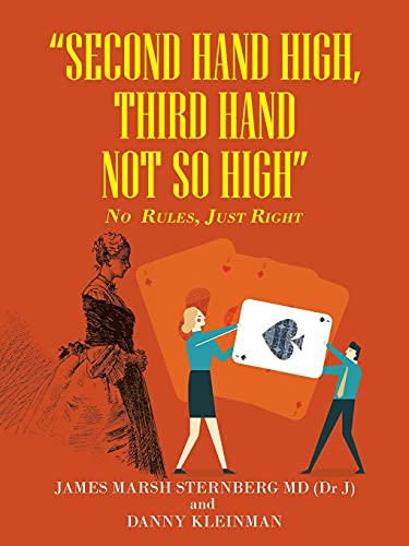 Stock image for Second Hand High, Third Hand Not So High : No Rules, Just Right for sale by GreatBookPrices