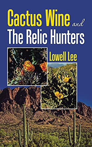 Beispielbild fr Cactus Wine and the Relic Hunters zum Verkauf von GreatBookPrices