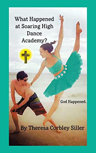 Beispielbild fr What Happened at Soaring High Dance Academy? God Happened. [Soft Cover ] zum Verkauf von booksXpress