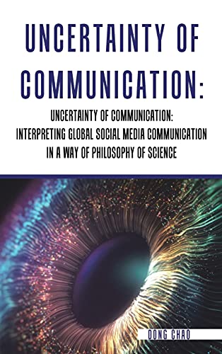 Stock image for Uncertainty of Communication Interpreting Global Social Media Communication in a Way of Philosophy of Science for sale by WorldofBooks