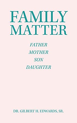 Beispielbild fr FAMILY MATTER: FATHER MOTHER SON DAUGHTER zum Verkauf von Books From California