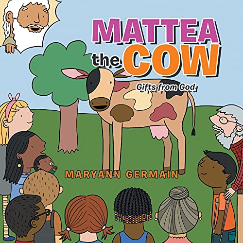 Stock image for Mattea the Cow : Gifts from God for sale by GreatBookPrices