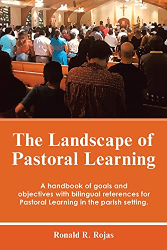 Beispielbild fr The Landscape of Pastoral Learning: A handbook of goals and objectives with bilingual references for Pastoral Learning in the parish setting. [Soft Cover ] zum Verkauf von booksXpress