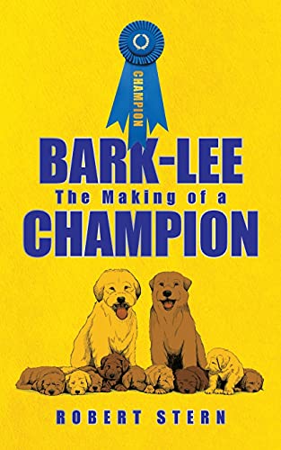 Stock image for Bark-Lee: The Making of a Champion for sale by Half Price Books Inc.