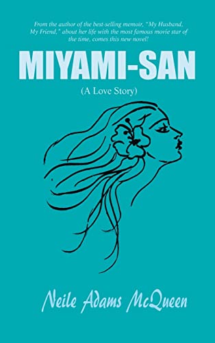Miyami-San: (A Love Story) (Hardback): Neile Adams McQueen