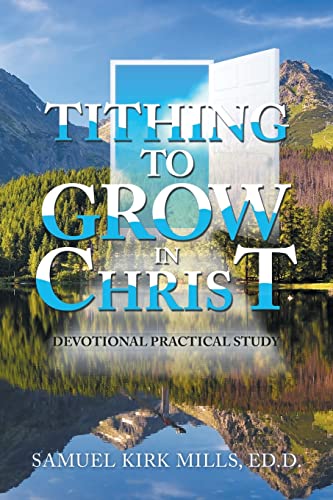9781665543132: TITHING TO GROW IN CHRIST: DEVOTIONAL PRACTICAL STUDY