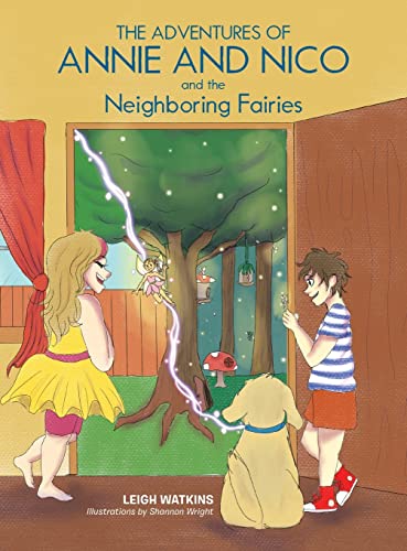 Beispielbild fr The Adventures of Annie and Nico and the Neighboring Fairies zum Verkauf von Big River Books