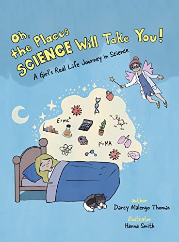 Stock image for Oh, the Places Science Will Take You: A Girl's Real Life Journey in Science for sale by Books Unplugged