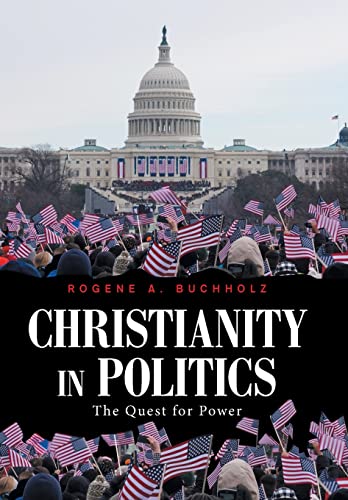 Stock image for Christianity in Politics: The Quest for Power for sale by Lucky's Textbooks