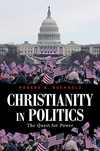 Stock image for Christianity in Politics: The Quest for Power for sale by ThriftBooks-Dallas