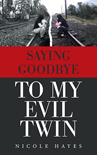 Imagen de archivo de Saying Goodbye to My Evil Twin a la venta por SecondSale
