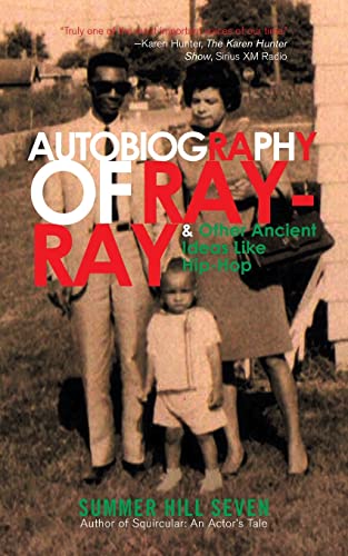 Stock image for Autobiography of Ray-Ray & Other Ancient Ideas Like Hip-Hop for sale by PlumCircle