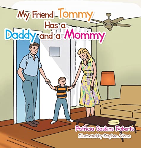 9781665556033: My Friend Tommy Has a Daddy and a Mommy