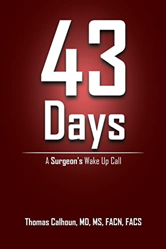 Image d'archives pour 43 Days: A Surgeon's Wake up Call mis en vente par GreatBookPrices