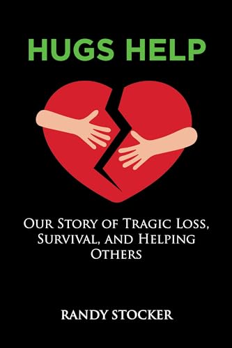 Beispielbild fr Hugs Help: Our Story of Tragic Loss, Survival, and Helping Others zum Verkauf von BooksRun