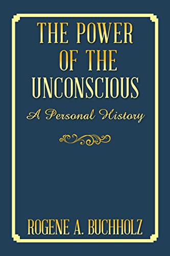 9781665563857: The Power of the Unconscious: A Personal History