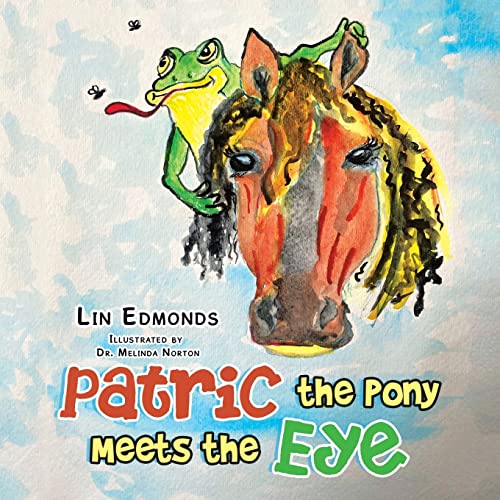 Stock image for Patric the Pony Meets the Eye for sale by Lucky's Textbooks