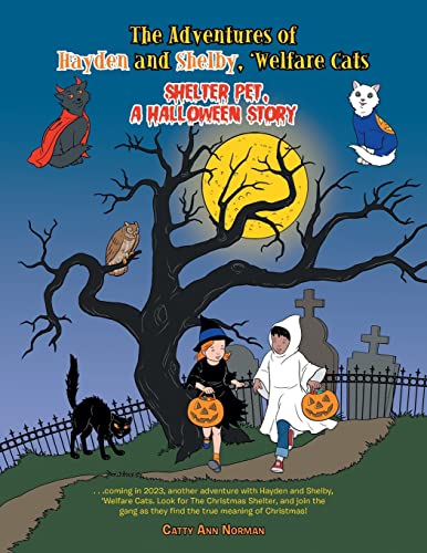 9781665568869: The Adventures of Hayden and Shelby, 'welfare Cats: Shelter Pet, a Halloween Story