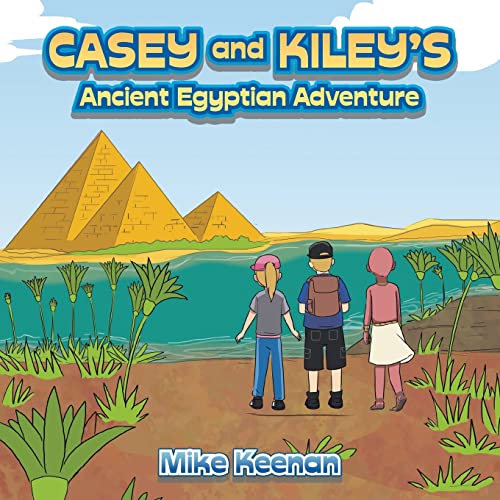 Beispielbild fr Casey and Kiley's Ancient Egyptian Adventure zum Verkauf von Ria Christie Collections