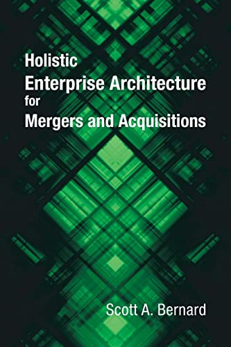 Beispielbild fr Holistic Enterprise Architecture for Mergers and Acquisitions zum Verkauf von ThriftBooks-Dallas