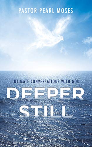 Stock image for Deeper Still: Intimate Conversations with God for sale by GF Books, Inc.