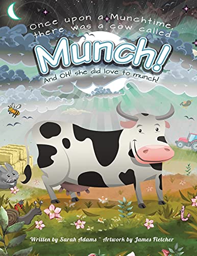 Stock image for Once Upon a Munchtime There Was a Cow Called Munch!: And Oh! She Did Love to Munch! for sale by WorldofBooks