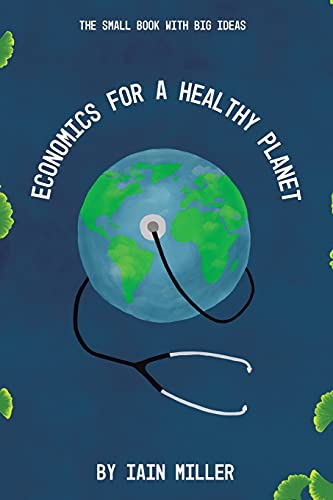 Imagen de archivo de Economics for a Healthy Planet: The Small Book With Big Ideas a la venta por GF Books, Inc.