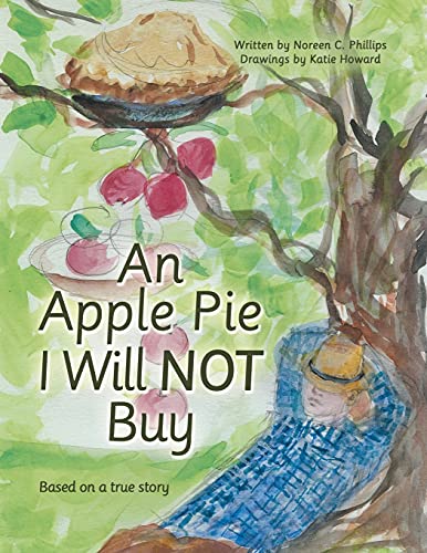 Beispielbild fr An Apple Pie I Will Not Buy: Based on a True Story zum Verkauf von Redux Books