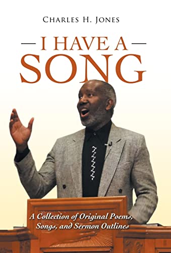 9781665702232: I Have a Song: A Collection of Original Poems, Songs, and Sermon Outlines