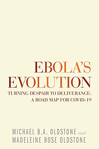Stock image for Ebola's Evolution: Turning Despair to Deliverance: a Road Map for Covid-19 for sale by Lucky's Textbooks