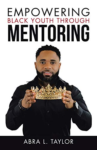 Immagine dell'editore per Empowering Black Youth Through Mentoring venduto da Chiron Media