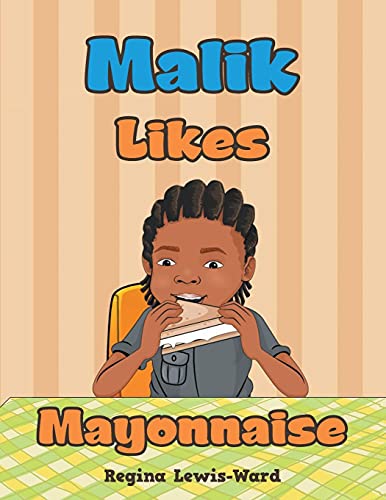 Beispielbild fr Malik Likes Mayonnaise zum Verkauf von Big River Books