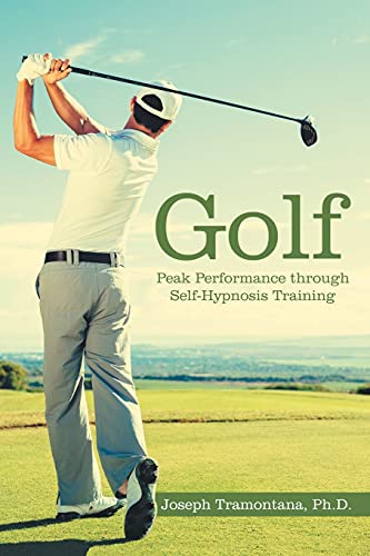 Beispielbild fr Golf : Peak Performance Through Self-hypnosis Training zum Verkauf von GreatBookPrices
