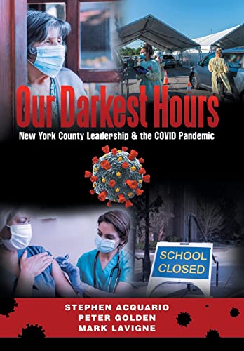 Beispielbild fr Our Darkest Hours: New York County Leadership & the COVID Pandemic zum Verkauf von PlumCircle