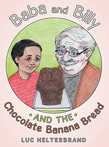 Stock image for Baba and Billy and the Chocolate Banana Bread for sale by Lucky's Textbooks