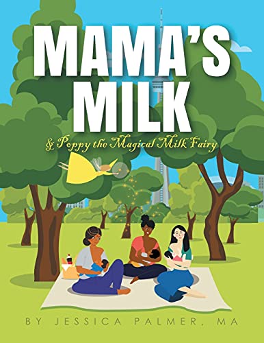 Beispielbild fr Mama's Milk & Poppy the Magical Milk Fairy zum Verkauf von ThriftBooks-Dallas