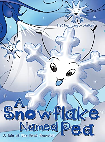 Stock image for A Snowflake Named Pea: A Tale of the First Snowfall for sale by ThriftBooks-Dallas