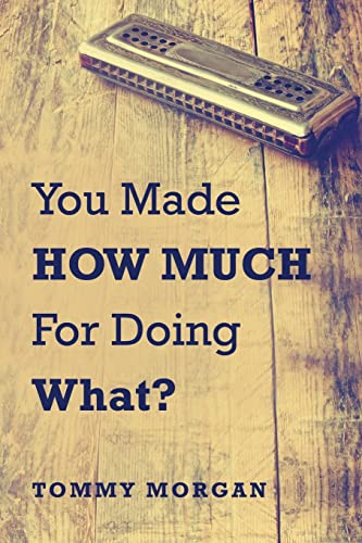 Stock image for You Made How much For Doing What? for sale by SecondSale