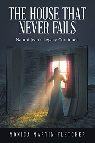 Stock image for The House That Never Fails: Naomi Jean's Legacy Continues (Paperback) for sale by Book Depository International
