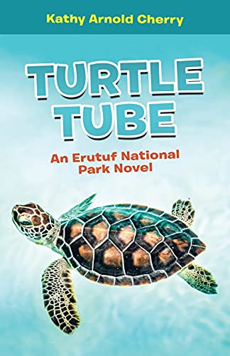 Stock image for Turtle Tube: An Erutuf National Park Novel for sale by BooksRun