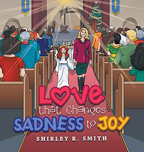 Imagen de archivo de Love That Changes Sadness to Joy a la venta por Lucky's Textbooks