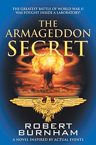 Stock image for The Armageddon Secret: A Novel Inspired by Actual Events for sale by ThriftBooks-Dallas